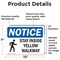 Signmission Stay Inside Yellow Walkway Sign With Symbol, 10 in W x Rectangle, Vinyl Decal OS-2PACK-NS-D-710-L-18435 - alternate 6